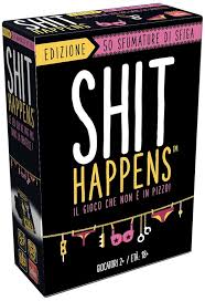 SHIT HAPPENS - 50 SFUMATURE DI SFIGA